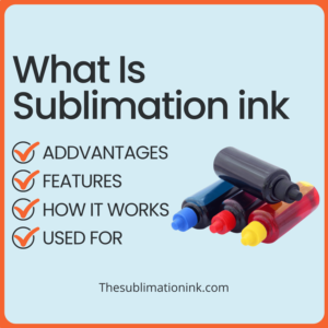 What Is Sublimation Ink