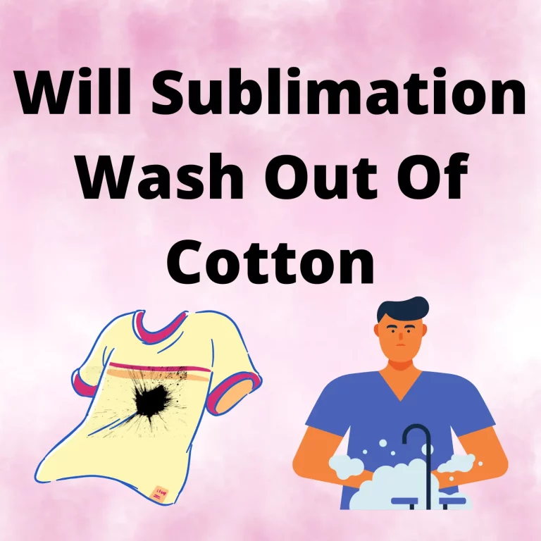 Will sublimation wash out of cotton